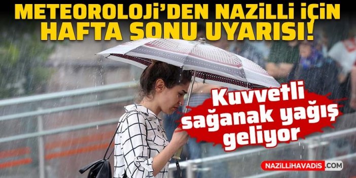 Nazilli'de hafta sonu için plan yapacaklar dikkat!