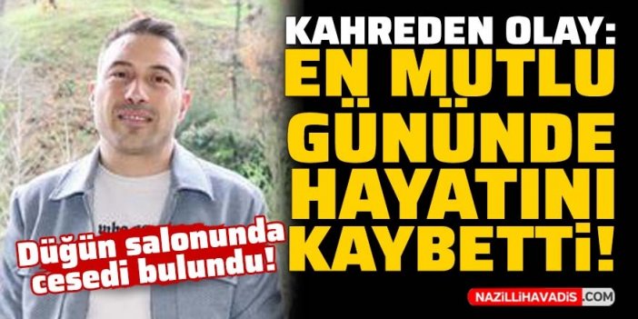 Kahreden olay: Oğlunun sünnet düğünü günü hayatını kaybetti