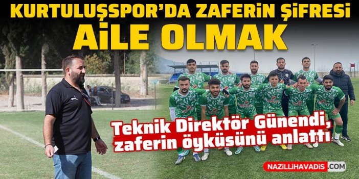 Kurtuluşspor’da zaferin şifresi ‘aile olmak’