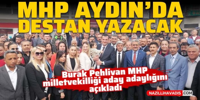 Pehlivan: MHP Aydın'da destan yazacak