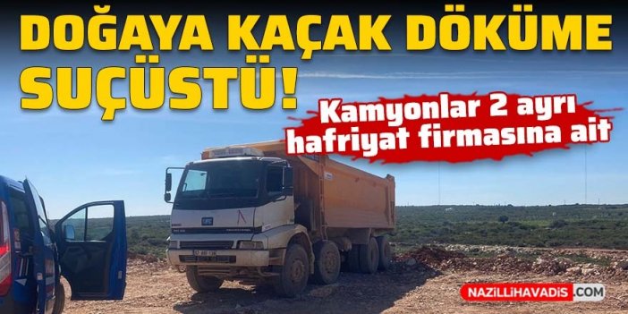 Doğaya kaçak döküme suçüstü