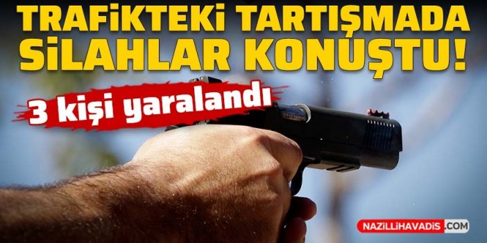 Trafikteki tartışmada silahlar konuştu: 3 kişi yaralandı