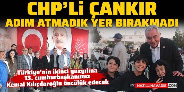 Çankır: Cumhuriyetimizin ikinci yüzyılına 13. Cumhurbaşkanımız Kılıçdaroğlu öncülük edecek