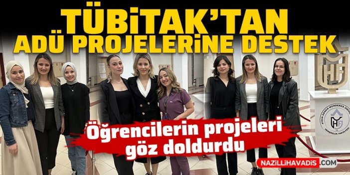 ADÜ’de 3 farklı projeye TÜBİTAK’tan destek