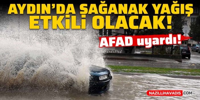 AFAD, Aydın'ı yarın için uyardı!