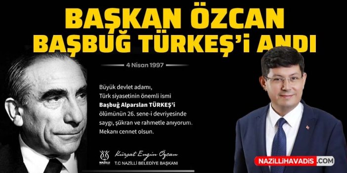 Başkan Özcan Başbuğ Türkeş’i andı