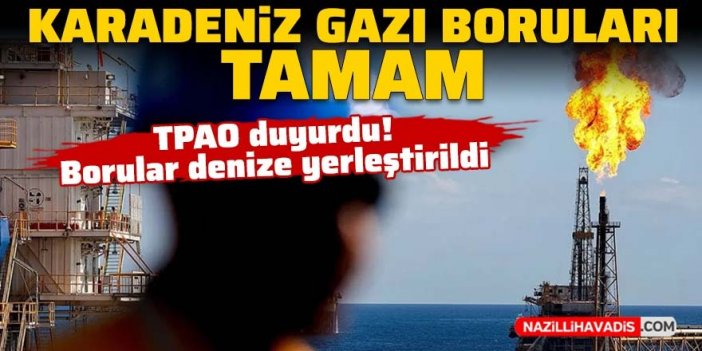 Karadeniz gazı boruları denize yerleştirildi