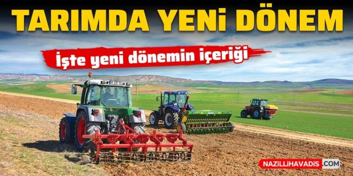 Tarımda yeni dönem başlıyor