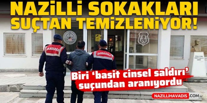 Aydın ve Nazilli sokakları suçtan temizleniyor: aranan 4 kişi yakalandı