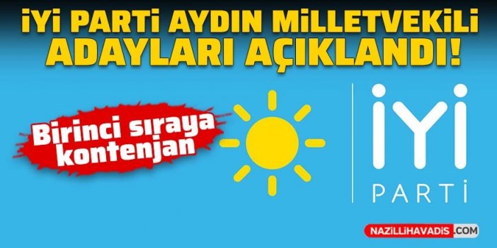 İYİ Parti Aydın milletvekili adayları açıklandı