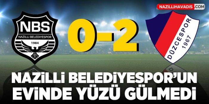 Nazilli Belediyespor'un evinde yüzü gülmedi!