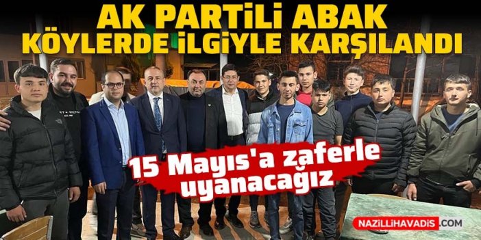 AK Partili Mustafa Abak: 15 Mayıs'a zaferle uyanacağız