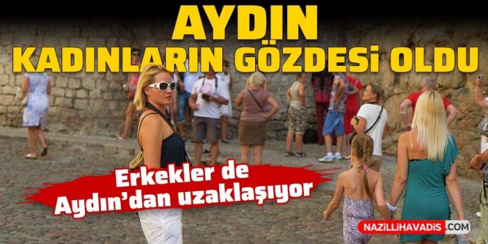 Aydın kadınların gözdesi oldu