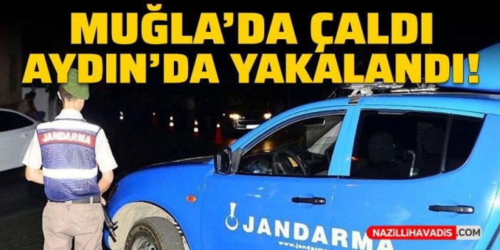 Muğla'da çaldığı araçla Aydın'da yakalandı