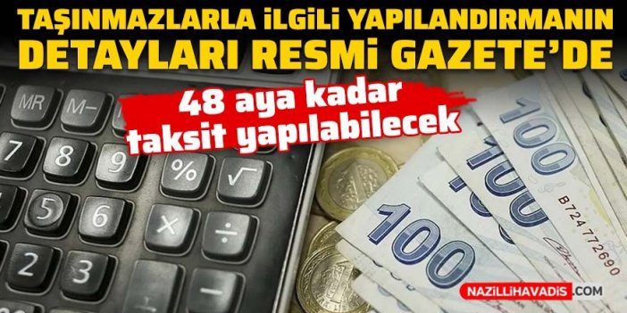 Taşınmazlarla ilgili yapılandırmanın detayları Resmi Gazete'de