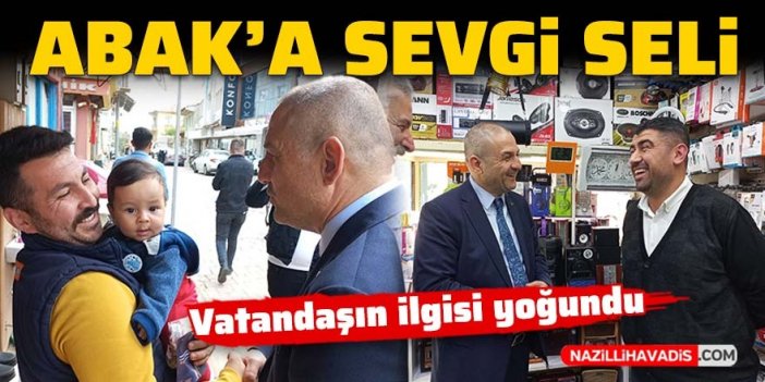 Abak’a Nazilli ve Karacasu’da sevgi seli