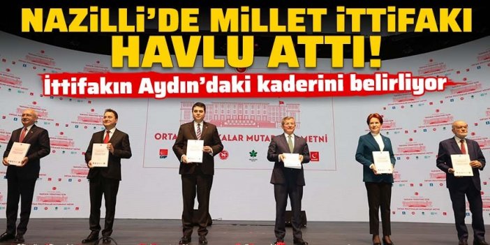 Nazilli’de Millet İttifakı havlu attı!