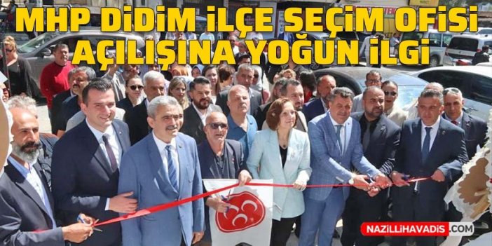 MHP İlçe Seçim Ofisi açılışı yoğun ilgi gördü