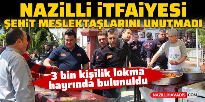 Nazilli İtfaiyesi şehit meslektaşlarını unutmadı