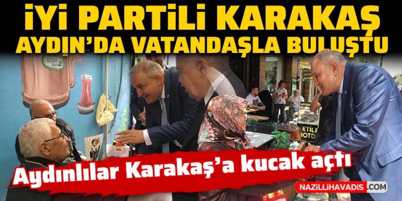 İYİ Partili Karakaş, “Bu seçimde tarih yazılacak”