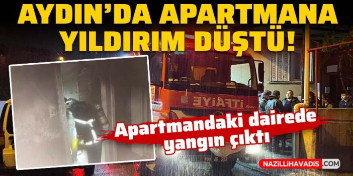 Aydın'da apartmana yıldırım düştü