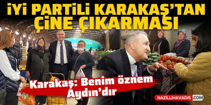 İYİ Partili Karakaş Çine’den seslendi: Benim öznem Aydın’dır