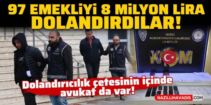 97 emekliyi 8 milyon lira dolandırdılar: 1'i avukat 12 kişi tutuklandı