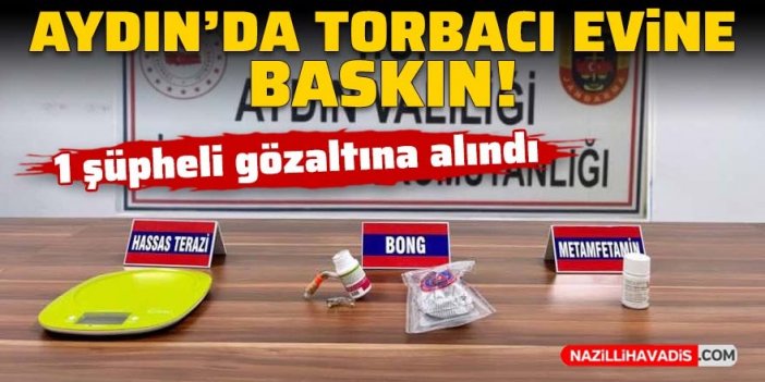 Aydın’da torbacı evine baskın: 1 kişi gözaltına alındı