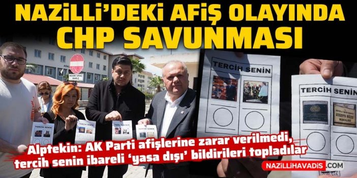 Nazilli’deki afiş olayında CHP savunması