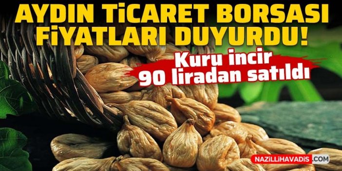 Aydın Ticaret Borsası fiyatları açıklandı