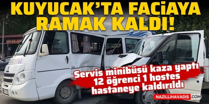 Kuyucak'ta faciaya ramak kaldı! Servis minibüsü ile kamyonet çarpıştı: 12 öğrenci 1 hostes hastaneye kaldırıldı