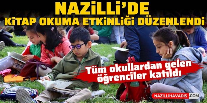 Nazilli’de kitap okuma etkinliği düzenlendi