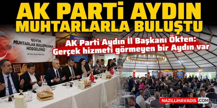 AK Parti Aydın muhtarlarla buluştu