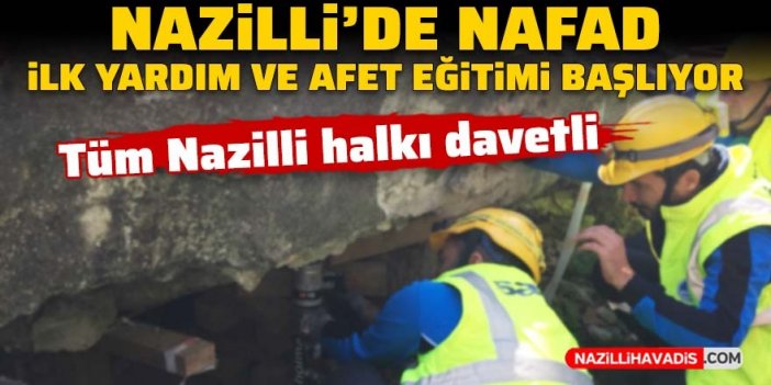 Nazilli’de NAFAD İlk Yardım ve Afet Farkındalık Eğitimi başlıyor