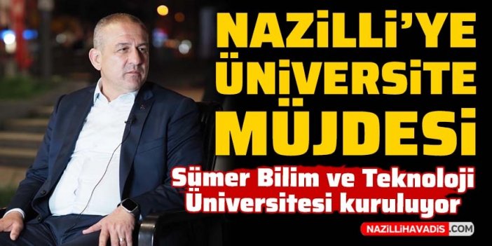 Nazilli’ye üniversite müjdesi