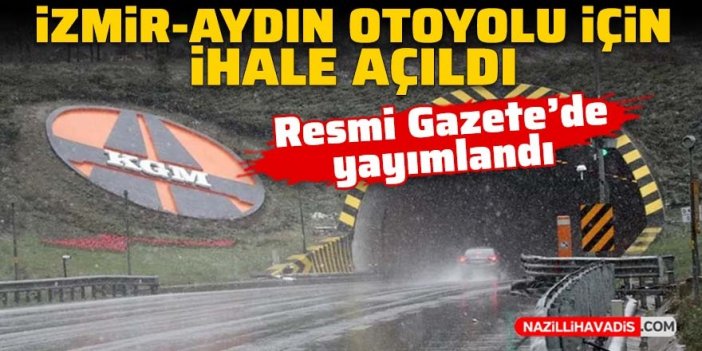 İzmir-Aydın Otoyolu için ihale açıldı