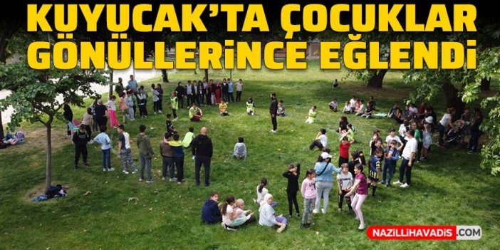 Kuyucak'ta çocuklar gönüllerince eğlendi