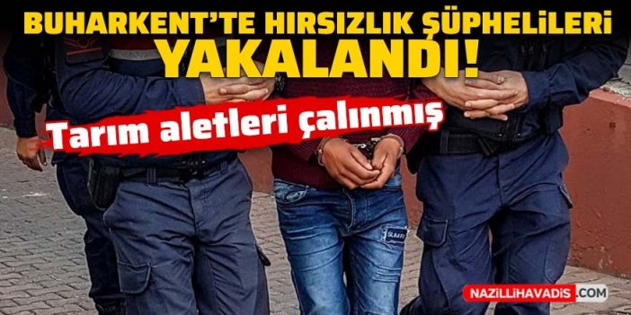 Buharkent'te hırsızlık şüphelileri yakalandı