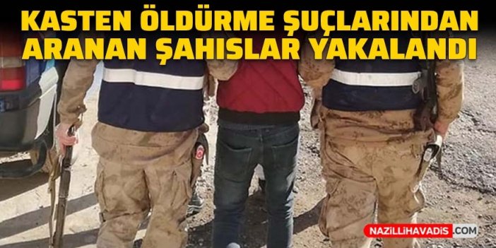 Kasten öldürme suçlarından aranan iki şahıs yakalandı