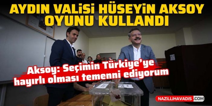 Aydın Valisi Hüseyin Aksoy, oyunu kullandı