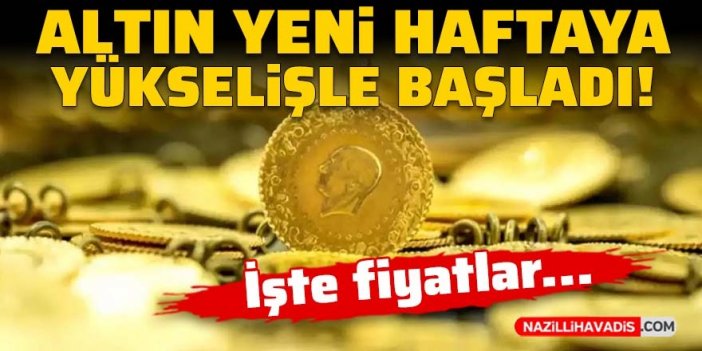 Altın yeni haftaya yükselişle başladı