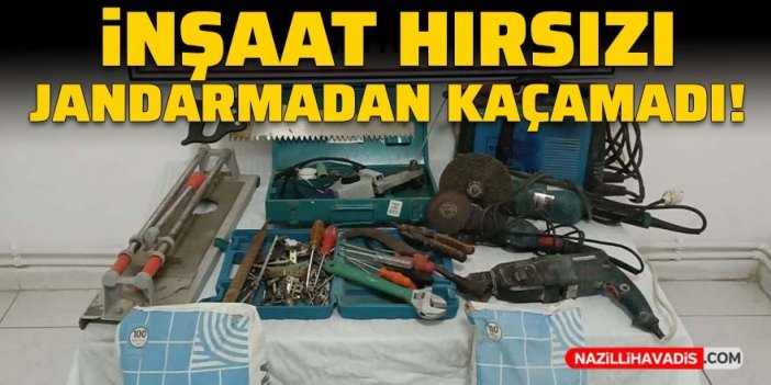 Aydın’da inşaat hırsızı yakalandı