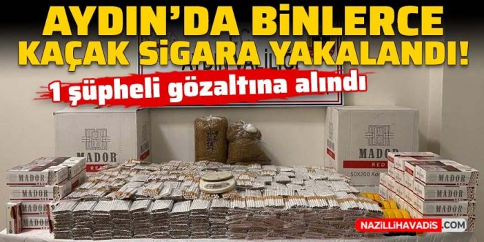 Aydın'da binlerce kaçak sigara yakalandı!