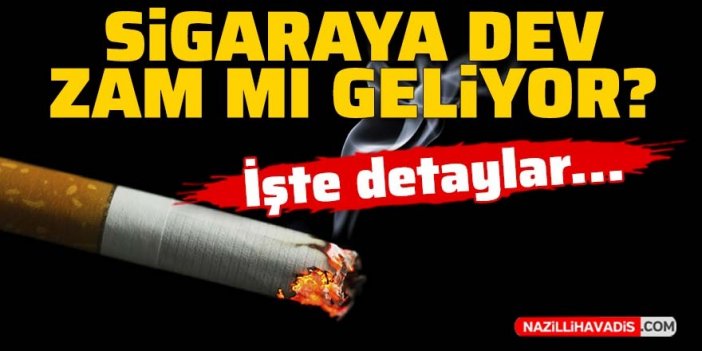 Yetkililer açıkladı: Sigaraya dev zam mı geliyor? İşte detaylar...