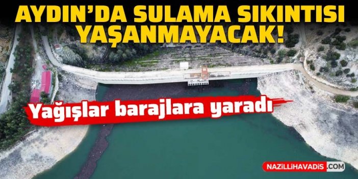 Aydın'da yağışlar barajlara yaradı