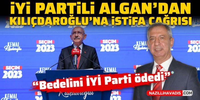 İYİ Partili Erhan Algan Kılıçdaroğlu'nu istifaya davet etti