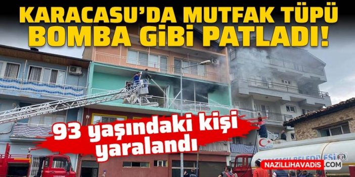 Karacasu’da bir evde mutfak tüpü patladı: 93 yaşındaki kişi yaralandı