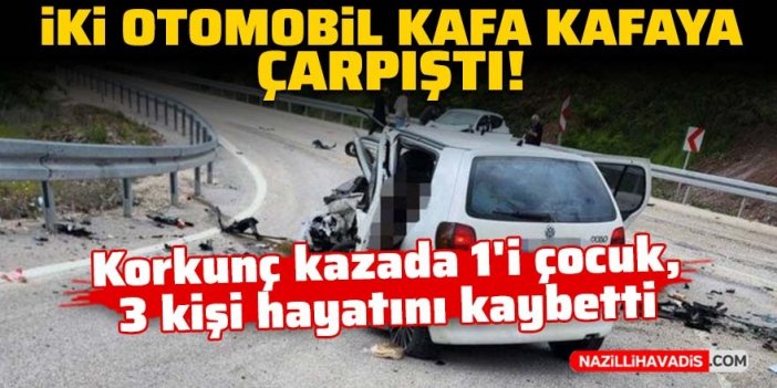 İki otomobil kafa kafaya çarpıştı: 3 ölü, 4 yaralı