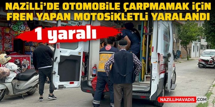 Nazilli’de trafik kazası: 1 yaralı