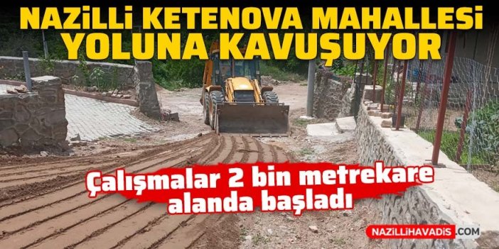 Nazilli Ketenova Mahallesi yoluna kavuşuyor